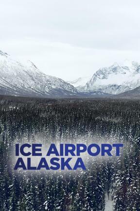 Ice Airport Alaska S3:07