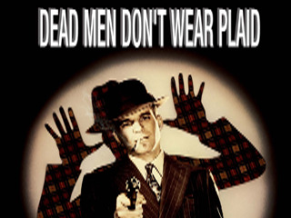 Dead Men Don't Wear Plaid