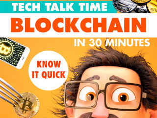 Tech Talk Time Blockchain In 30 Minutes