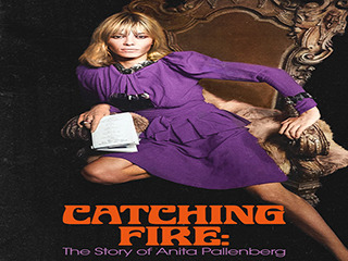Catching Fire/Story Of Anita Pallenberg