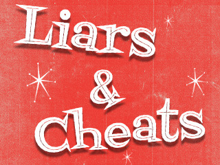 Liars & Cheats