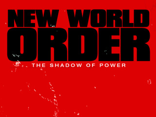 New World Order The Shadow Of Power