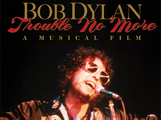 Bob Dylan Trouble No More Musical Film