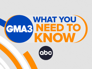 GMA3: What You Need to Know 07-25