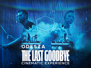 ODESZA/Last Goodbye Cinematic Experience