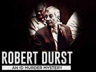 Robert Durst: An ID Murder Mystery S1:Fade to Black