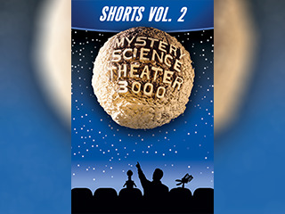 Mystery Science Theater 3000 Shorts V. 2