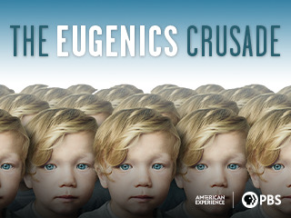 American Experience The Eugenics Crusade