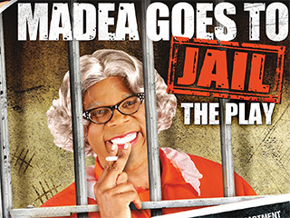 Tyler Perry's Madea Goes To Jail - Play