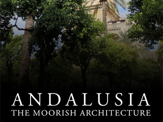 Andalusia The Moorish Architecture