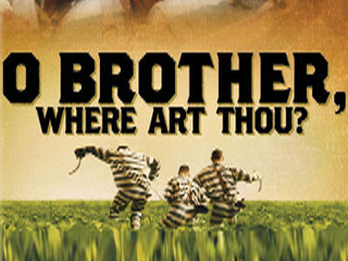 O Brother, Where Art Thou?