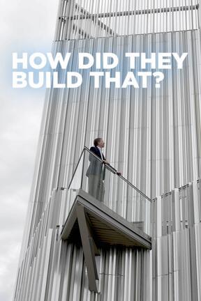 How Did They Build That? S3:02