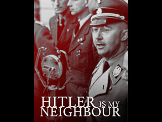 Hitler Is My Neighbour