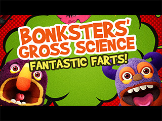 Bonksters Gross Science Fantastic Farts