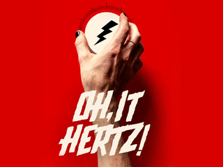Oh, It Hertz