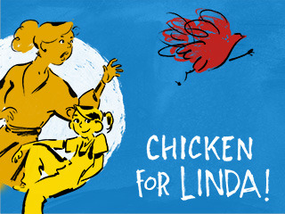 Chicken For Linda!
