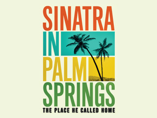 Sinatra In Palm Springs