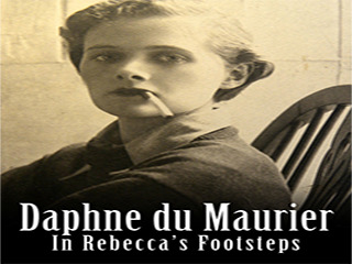 Daphne Du Maurier In Rebecca's Footsteps