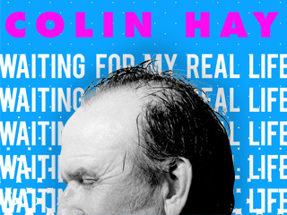 Colin Hay Waiting For My Real Life
