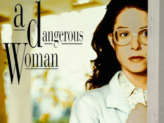 A Dangerous Woman