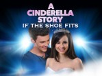 A Cinderella Story If The Shoe Fits