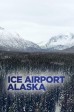 Ice Airport Alaska S3:07