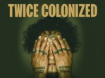 Twice Colonized