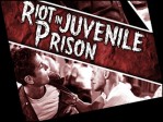 Riot In Juvenile Prison