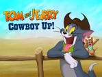 Tom And Jerry Cowboy Up!