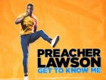 Preacher Lawson Get To Know Me