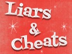 Liars & Cheats