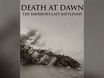 Death At Dawn/Emperor's Last Battleship