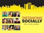 Distancing Socially