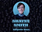 Shayne Smith Alligator Boys