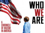 Who We Are/Chronicle Of Racism In America