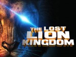 The Lost Lion Kingdom