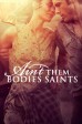 Ain't Them Bodies Saints