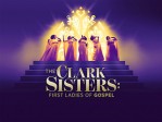 The Clark Sisters: First Ladies of Gospel