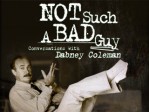 Not Such A Bad Guy Conver./Dabney Coleman