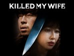 Killed My Wife