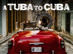 A Tuba To Cuba