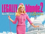 Legally Blonde 2: Red, White and Blonde