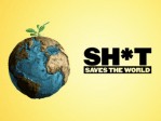 Sh*t Saves The World