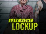 Late Night Lockup S2:Causing a Stink