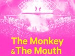 The Monkey And The Mouth