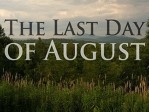 The Last Day Of August