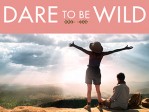 Dare To Be Wild