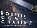 Rosetta Comet Chaser/Journey/Origins/Life