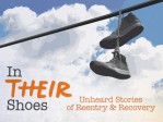 In Their Shoes/Stories Of Reentry/Recovery