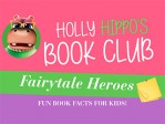 Holly Hippo's Book Club Fairytale Heroes